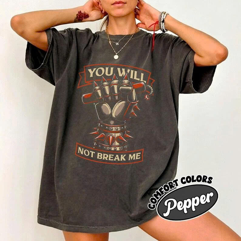 You Will Not Break Me T-Shirt – Motivational Warrior Graphic Tee